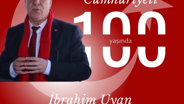İbrahim Uyan’dan Cumhuriyet Kutlaması