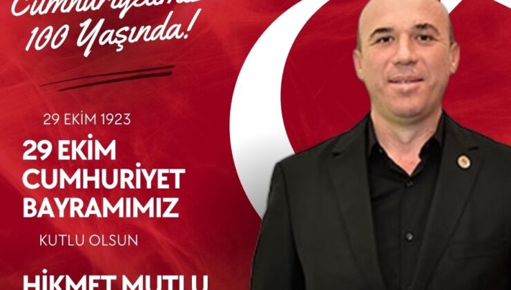 Hikmet Mutlu’dan Cumhuriyet Mesajı