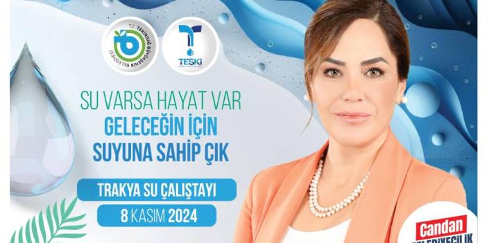Tekirdağ’da suyun geleceği konuşulacak