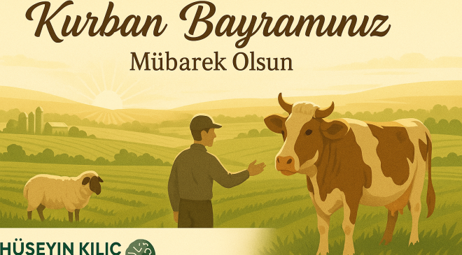 Hüseyin Kılıç’tan Kurban Bayramı mesajı