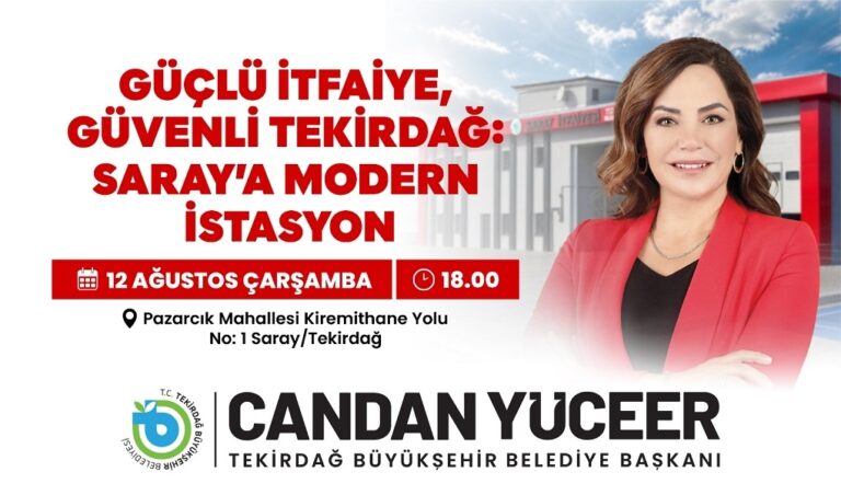 GÜÇLÜ İTFAİYE, GÜVENLİ TEKİRDAĞ: SARAY'A MODERN İSTASYON