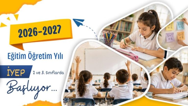 "İYEP", 2026-2027 EĞİTİM ÖĞRETİM YILINDA İLKOKUL 2 VE 3. SINIFLARDA UYGULANACAK